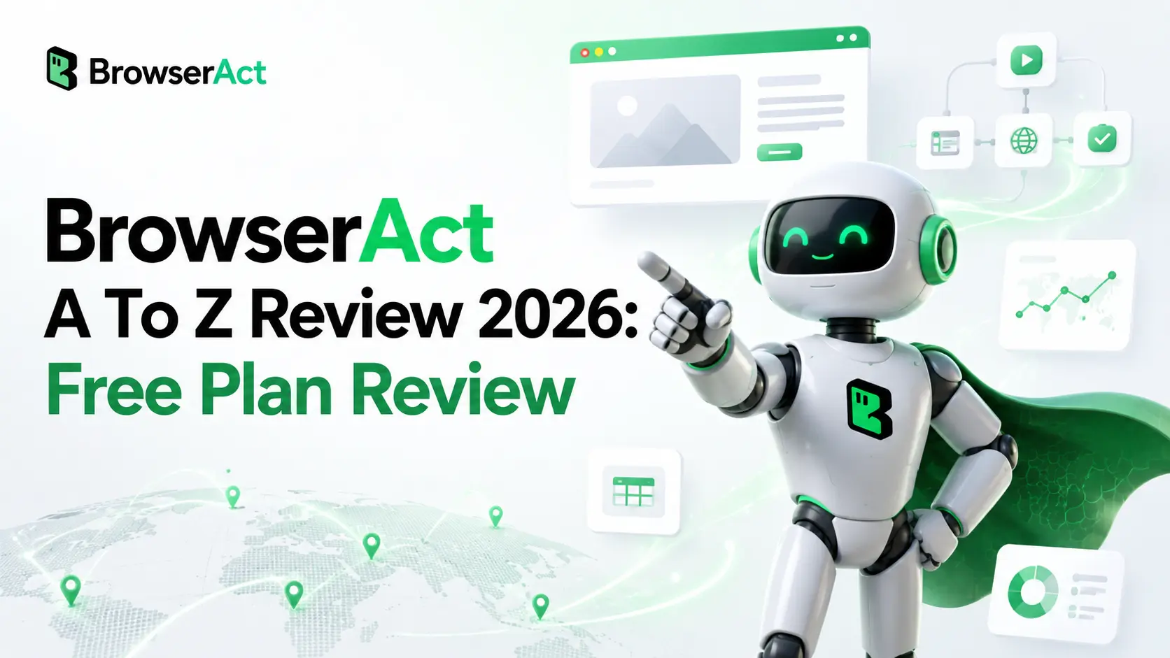 BrowserAct A To Z Review 2026: Free Plan Review