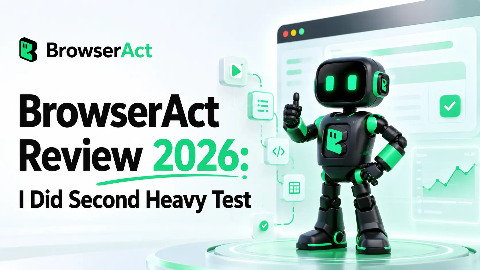 BrowserAct Review 2026: I Did Second Heavy Test